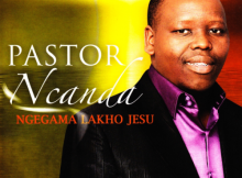 Ngegama Lakho Jesu - Pastor Ncanda