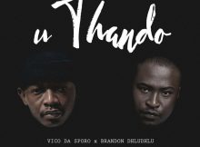 Vico Da Sporo ft Brandon Dhludhlu - Uthando