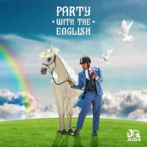 Album: Mr Jazziq - Party With The English Mp3 Download