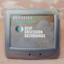 Broskies – Gratitude (Original Mix)