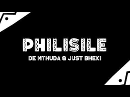 De Mthuda - Philisile ft. Just Bheki