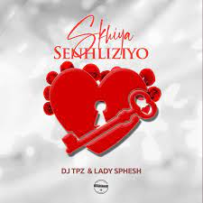 Dj TPZ - Skhiya Senhliziyo ft. Lady Sphesh