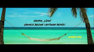 Odara (BE) & Lizwi - Ubuhle Bezwe (Aytiwan Remix)