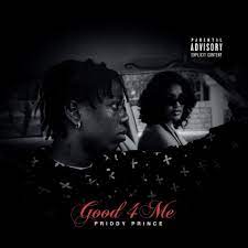 Priddy Prince – Good For Me