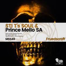 STI T’s Soul – Musiq Moves ft Prince Mello SA