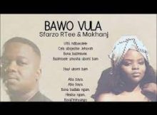 Sfarzo – Bawo Vula ft. Makhanj