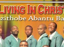 Bazithobe Abantu Bami - Living in Christ