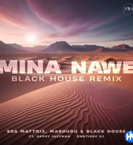 Mina Nawe (Black House Remix) - Black House