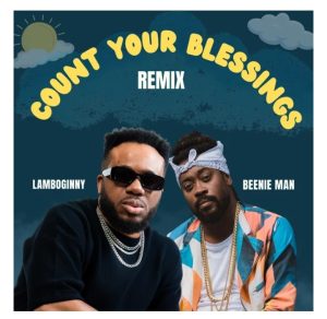 Count Your Blessings (Remix) Album by Lamboginny, Beenie Man