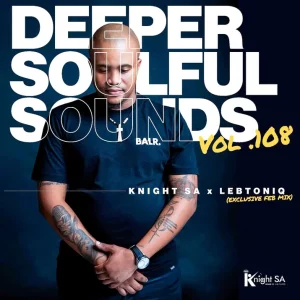 Knight SA – Deeper Soulful Sounds Vol 108