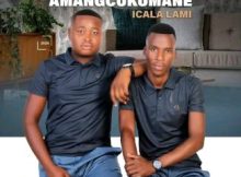 Amangcukumane ft uMangqezu – Wonakele