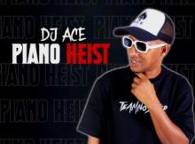 ALBUM: DJ Ace – Piano Heist