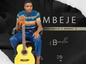 Mbeje – Ibandla Ft. Mafikizolo