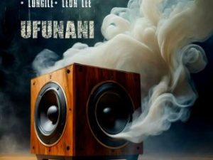 Pexi-Tonic SA, DJ 9.8 SA, Lungile & Leon Lee – uFunani