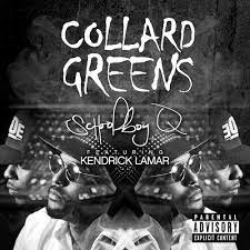 Schoolboy Q – Collard Greens (Feat. Kendrick Lamar)