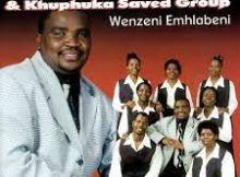 Shongwe & Khuphuka Saved Group – IFafour YaJehova