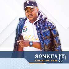 Somkhathi – Uthunyiwe Wena