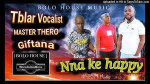 Tblar Vocalist ft Master Thero x Giftana - Nna ke happy