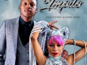 ThackzinDJ & King Caro ft Jessica LM & TshepyM – Impilo