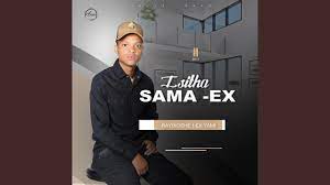 Isitha Sama Ex – BAYIXOSHE I-EX YAM