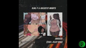 King P & Augusto Mawts - Jakalas ft. Olley RSA