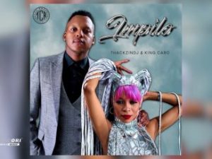 Thackzindj – Impilo Ft. King Caro & Jessica Lm And Tshepym]