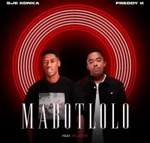 Sje Konka & Freddy K – Mabotlolo ft Xylokeyz
